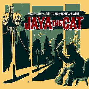 LP JAYA THE CAT More Late Night Transmissions with...